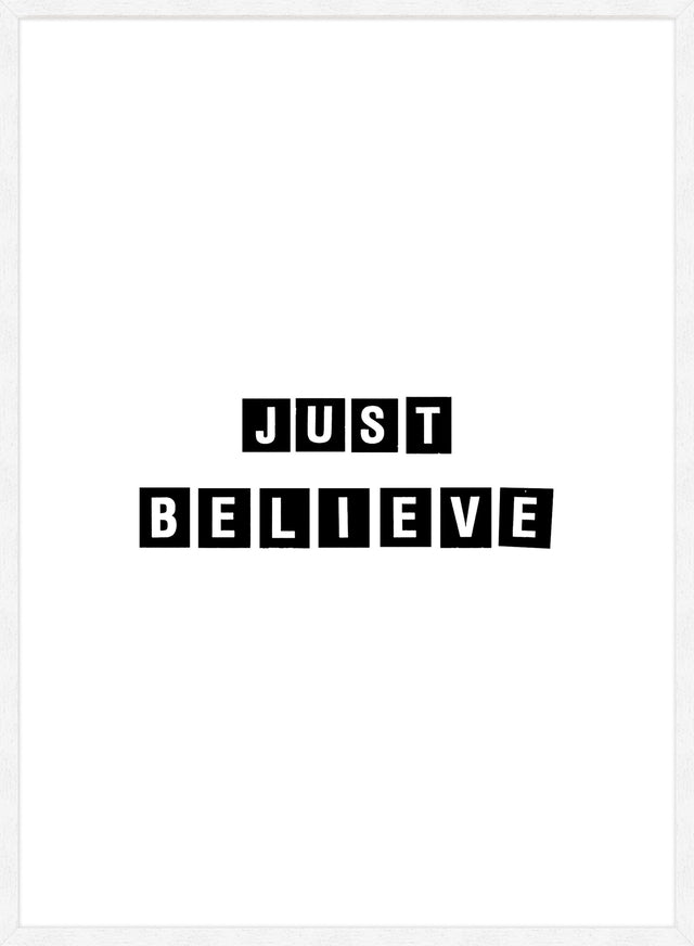 Just Believe Quote Print