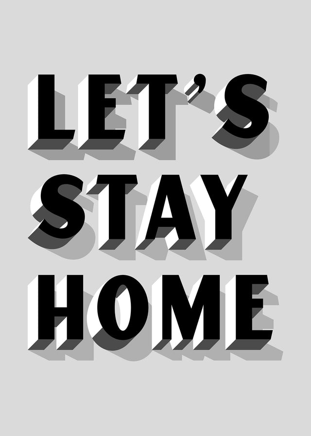 Let's Stay Home Grey Print