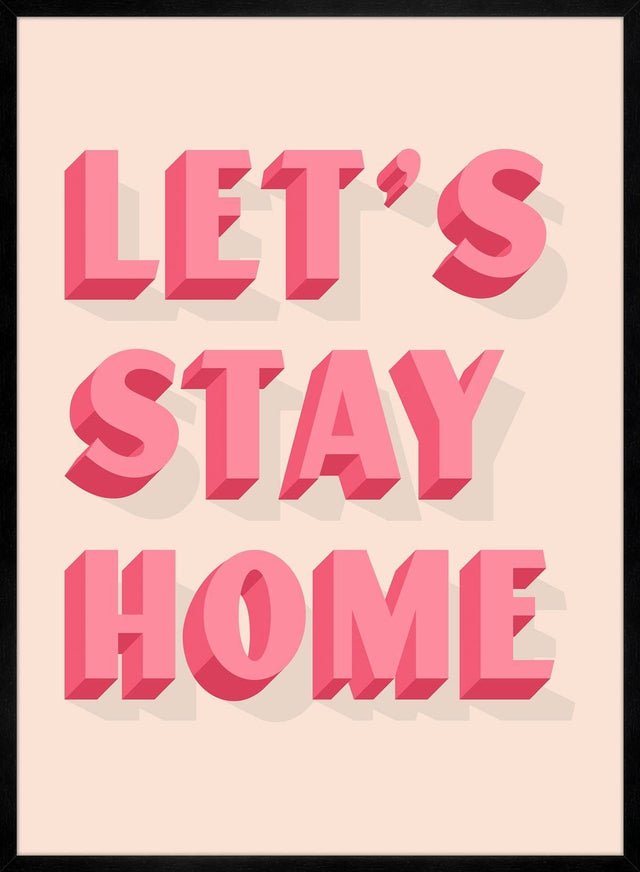 Let's Stay Home Pink Print