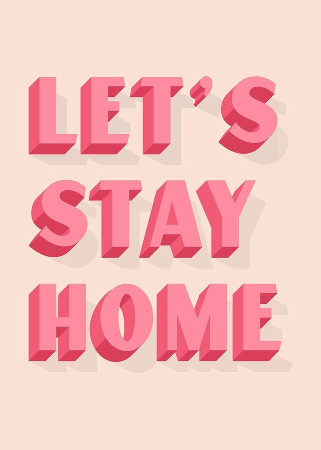 Let's Stay Home Pink Print