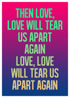 Love Will Tear Us Apart Lyrics Gradient Blend Print