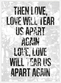 Love Will Tear Us Apart Lyrics White Grunge Print