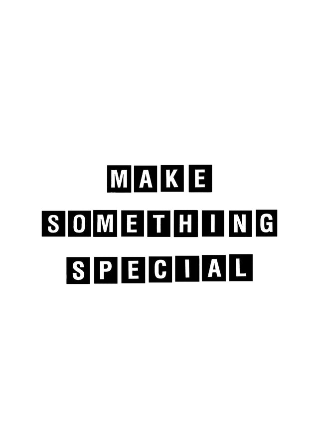 Make Something Special Quote Print