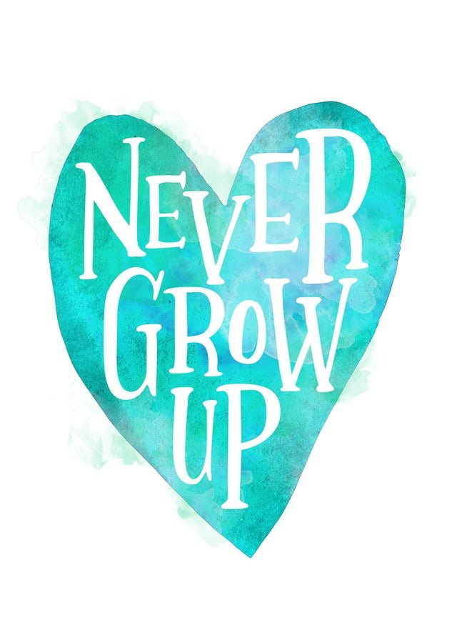 Never Grow Up Heart Type Blue Print