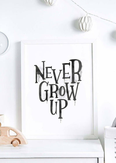 Never Grow Up Heart Type White Print