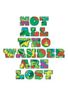 Not All Who Wander Pattern Slogan Print