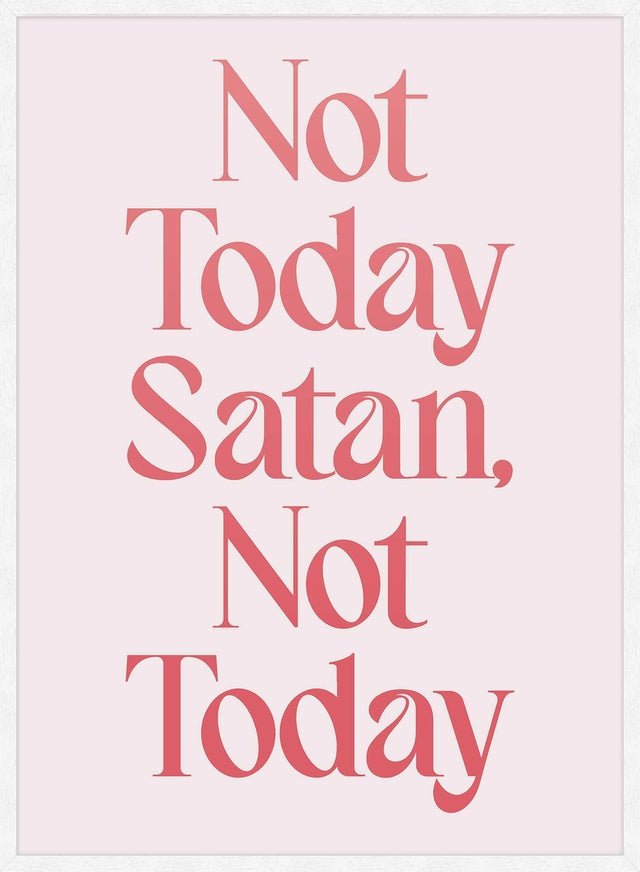 Not Today Satan Print – InkAndDrop