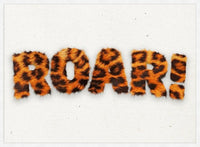 Roar Typographic Quote Tiger Pattern Print