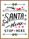 Santa Please Stop Here Vintage Style Sign