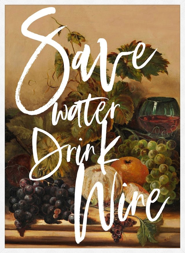 Save Water Drink Wine Quote Print