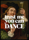 Trust Me You Can Dance Altered Art Print