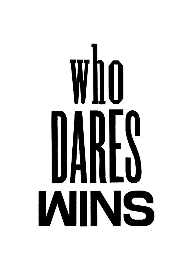 Who Dares Wins Quote Print