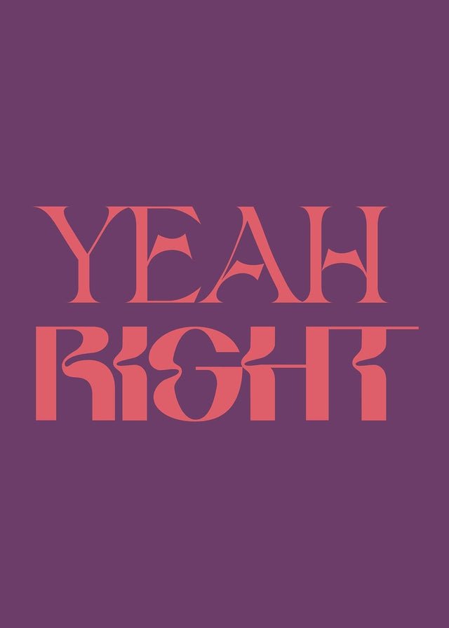 Yeah Right Innit Yeah Right Quote Print – InkAndDrop