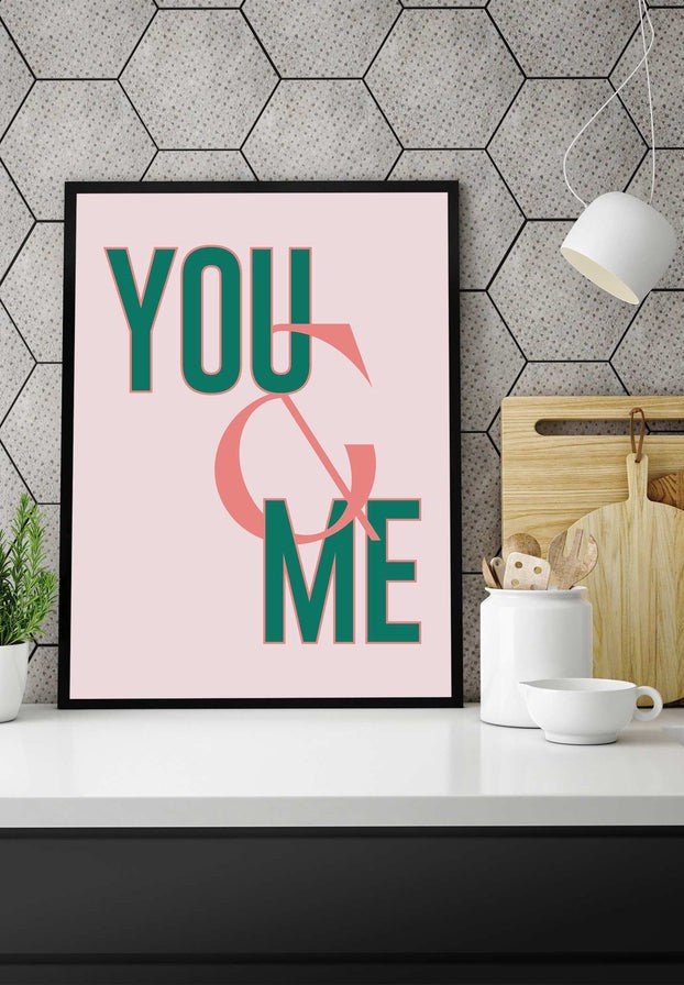 You And Me Print