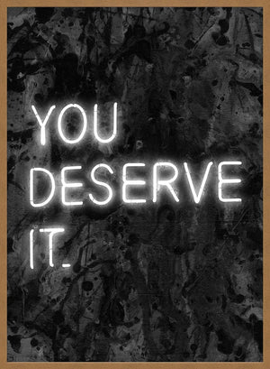 You Deserve It Neon Style Print