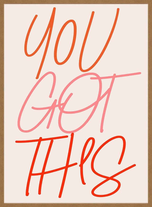 You Got This Quote Print