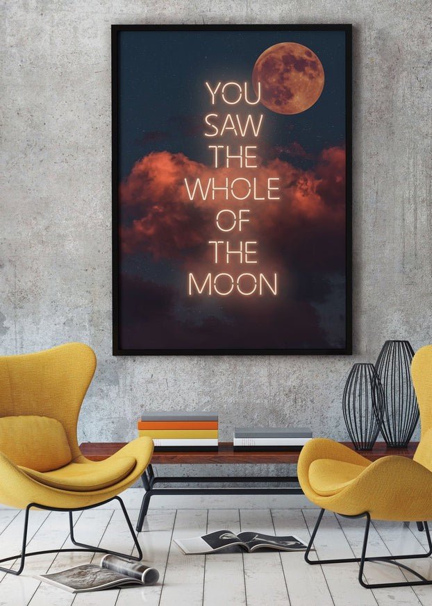 You Saw The Whole Of The Moon Lyrics Print – InkAndDrop