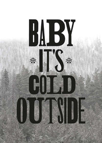 Baby It's Cold Outside Vintage Typography Christmas Print